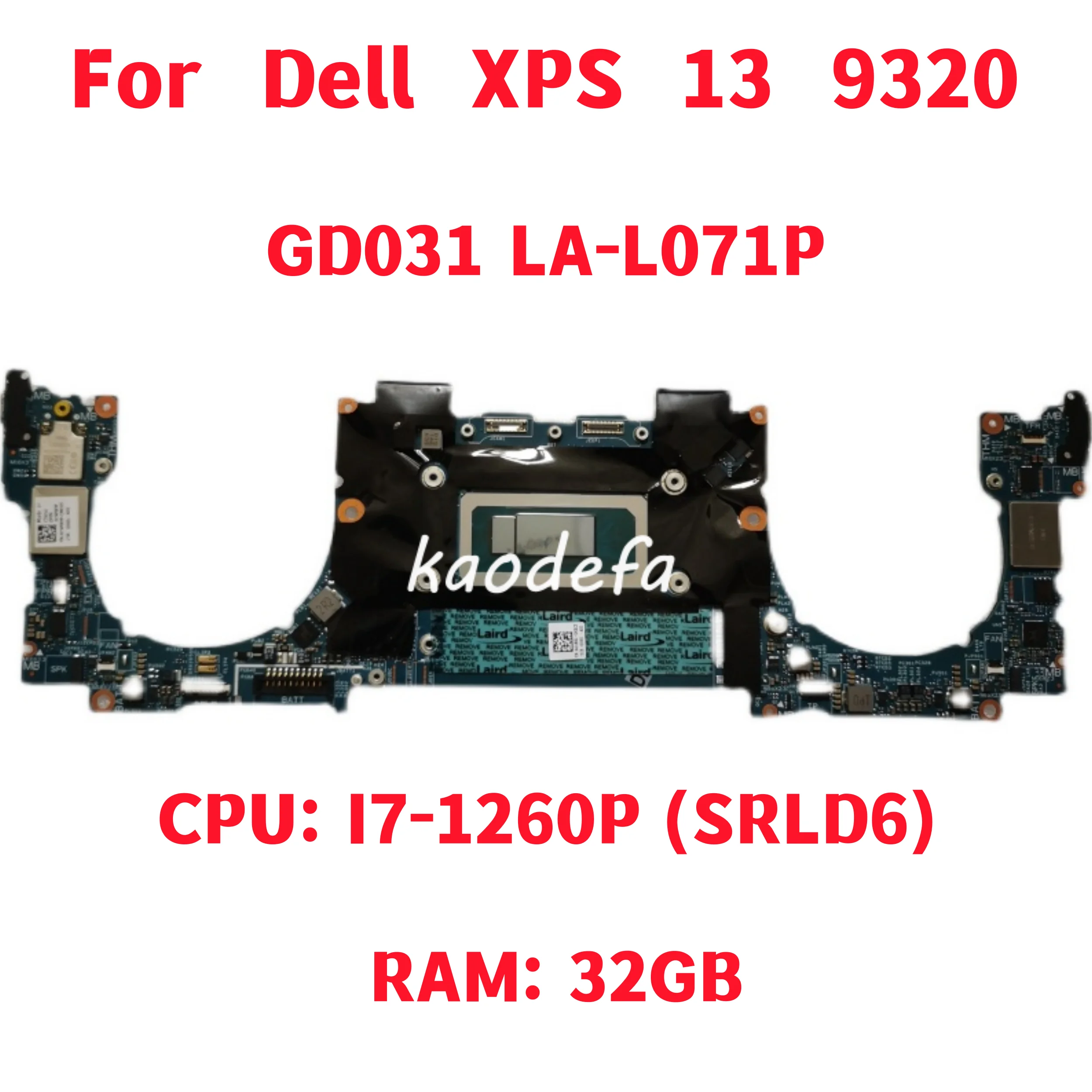 

GD031 LA-L071P Mainboard For Dell XPS 13 9320 Laptop Motherboard CPU: I7-1260P SRLD6 RAM: 32GB DDR4 100% Test OK