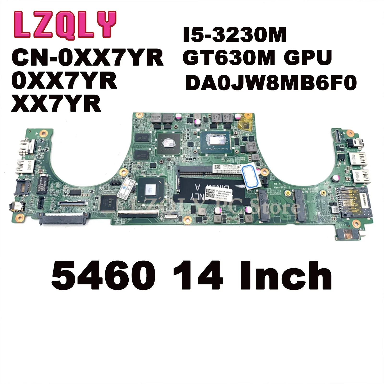 

LZQLY For Dell Vostro 5460 14 Inch CN-0XX7YR 0XX7YR XX7YR DA0JW8MB6F0 Laptop Motherboard I5-3230M GeForce GT630M GPU Main Board