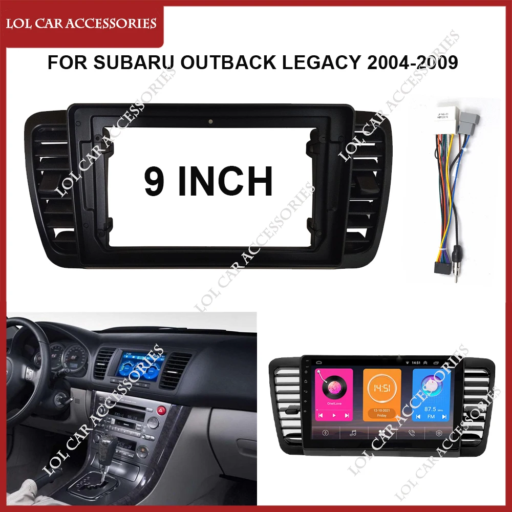 9 Inch For Subaru Outback Legacy 2004-2009 Car Radio Stereo GPS MP5 Android Player 2 Din Head Unit Fascia Panel Dash Frame