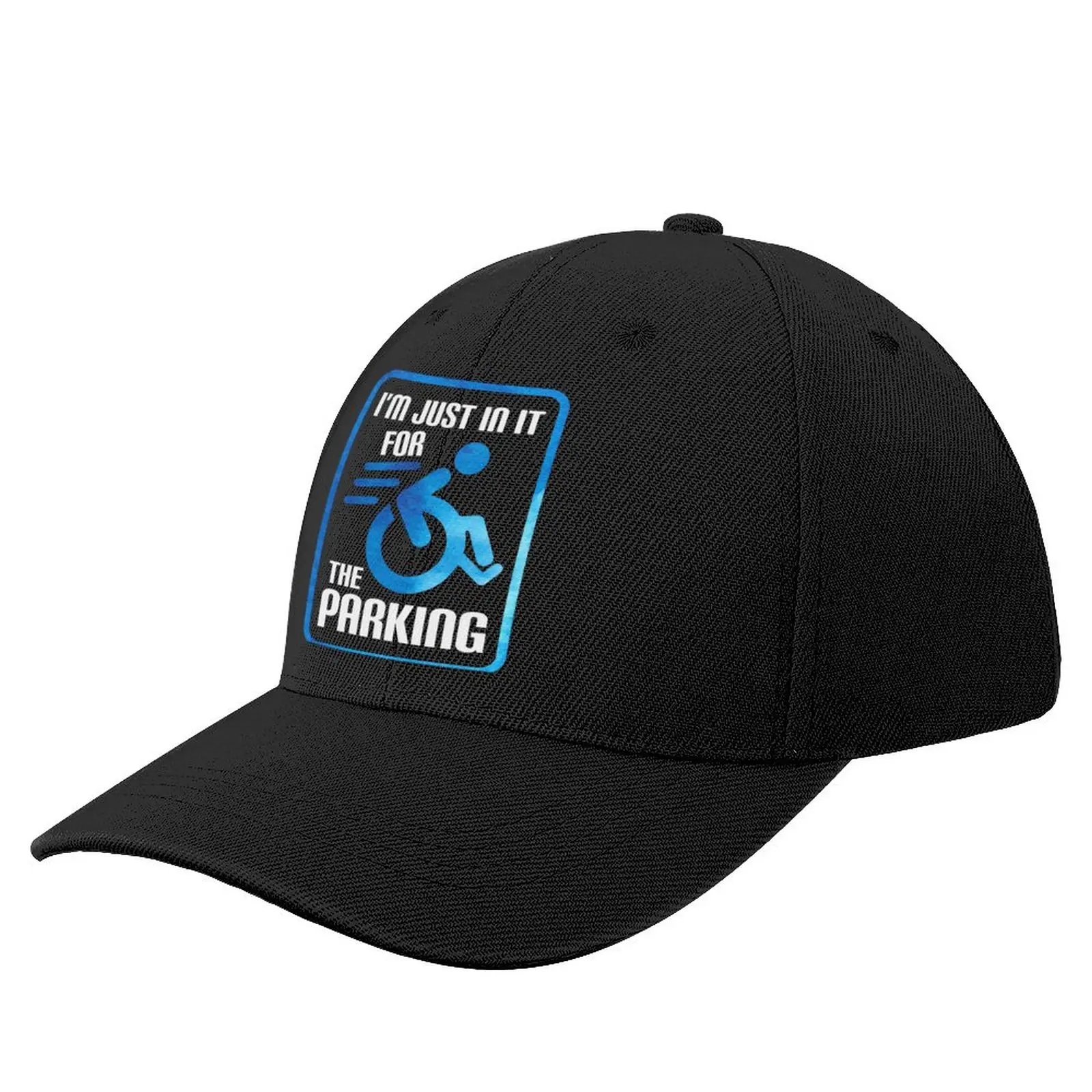 I'm Just In It For The Parking Wheelchair Disability Amputee Baseball Cap Luxury Hat Caps Girl'S Hats Men'S