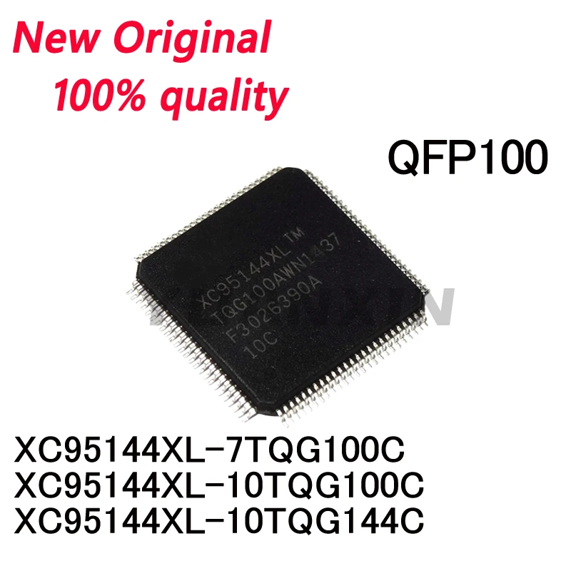 1/PCS New Original XC95144XL-10TQG100C XC95144XL-7TQG100C XC95144XL-10TQG144C chip In Stock