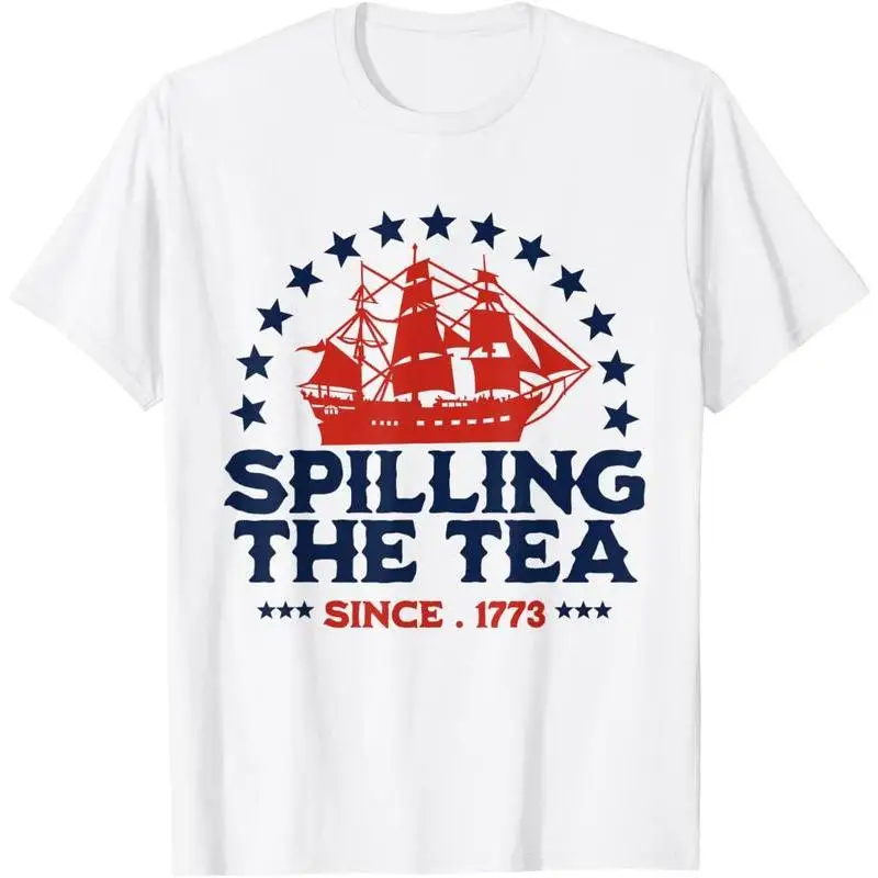 

Spilling The Tea Since 1773 Fourth Of July Funny 4th Of July T-Shirt