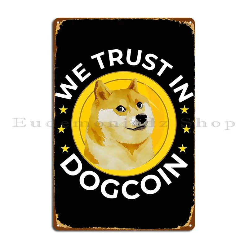 Мы доверяем в дизайне Dogcoin, металлическая табличка, настенный постер, персонализированный настенный декор для кинотеатра, жестяная вывеска, постер