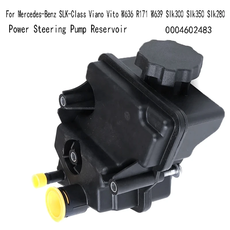 

Power Steering Pump Reservoir For Mercedes-Benz SLK-Class Viano Vito W636 R171 W639 Slk300 Slk350 Slk280 0004602483