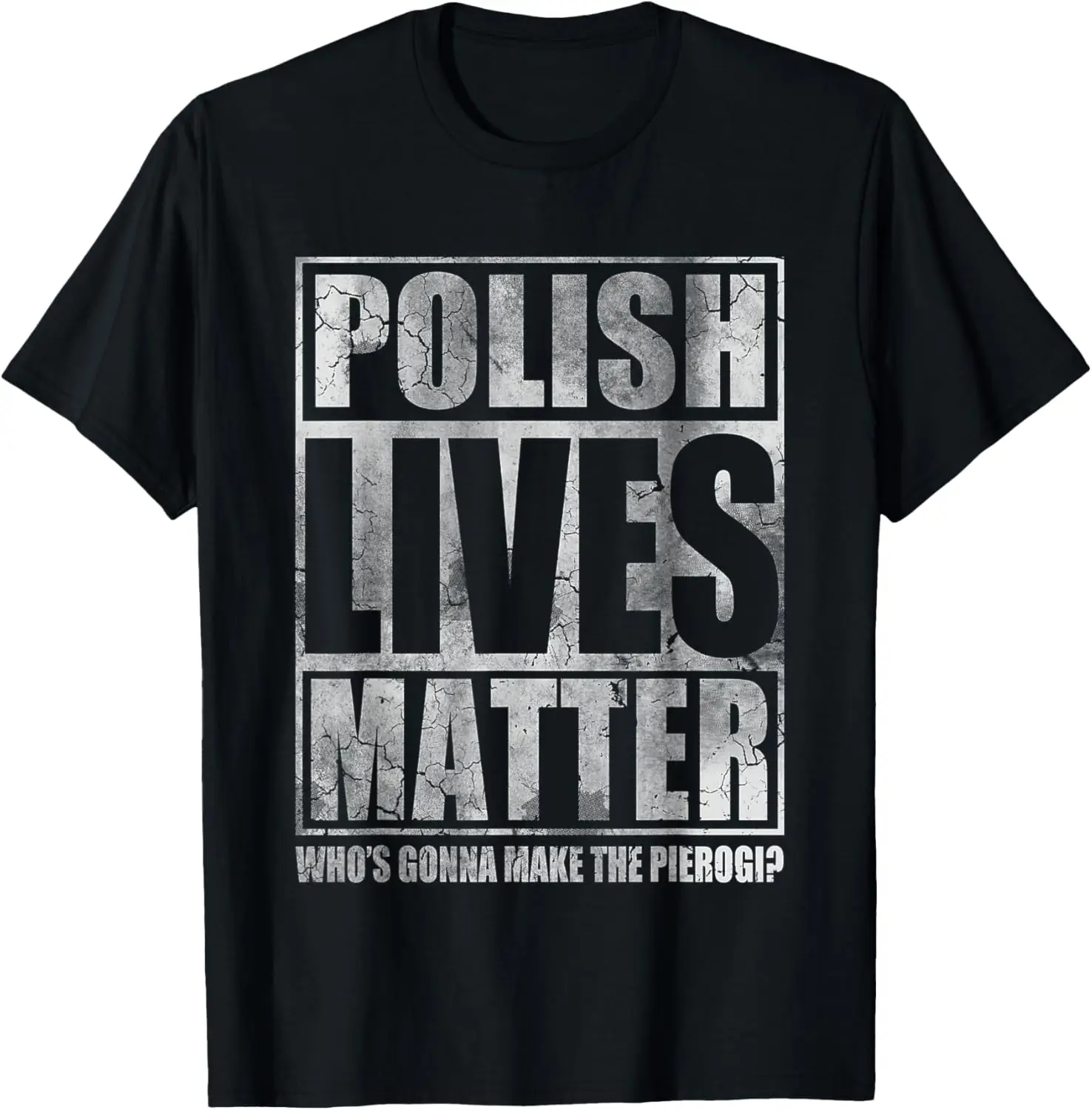 Polish T-Shirt Lives Matter Make The Pierogi Poland Polska T-Shirt