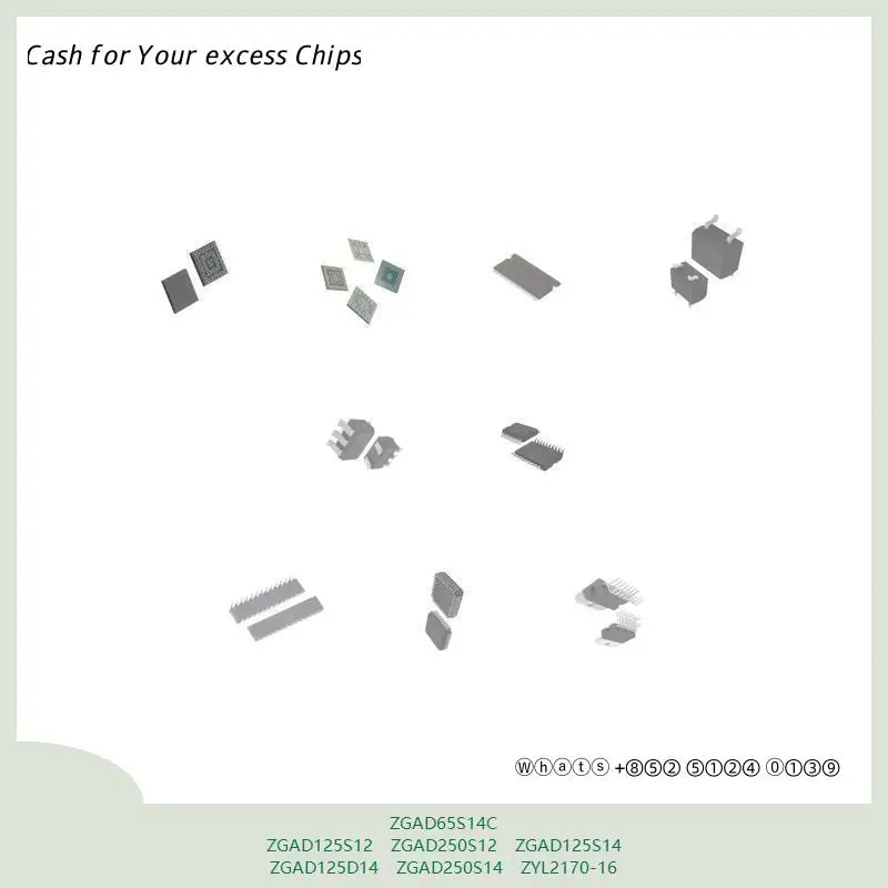 chip chip Integrated circuit chip MCU chip ZGAD65S14C ZGAD125S12 ZGAD250S12 ZGAD125S14 ZGAD125D14 ZGAD250S14 ZYL2170-16