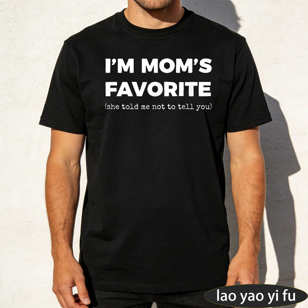 Ich bin Mamas Lieblings-Männer-T-Shirt, lustiger Slogan, Humor, Familie, Grafik, Retro, stilvoll, Herren-Kurzarm-Mode