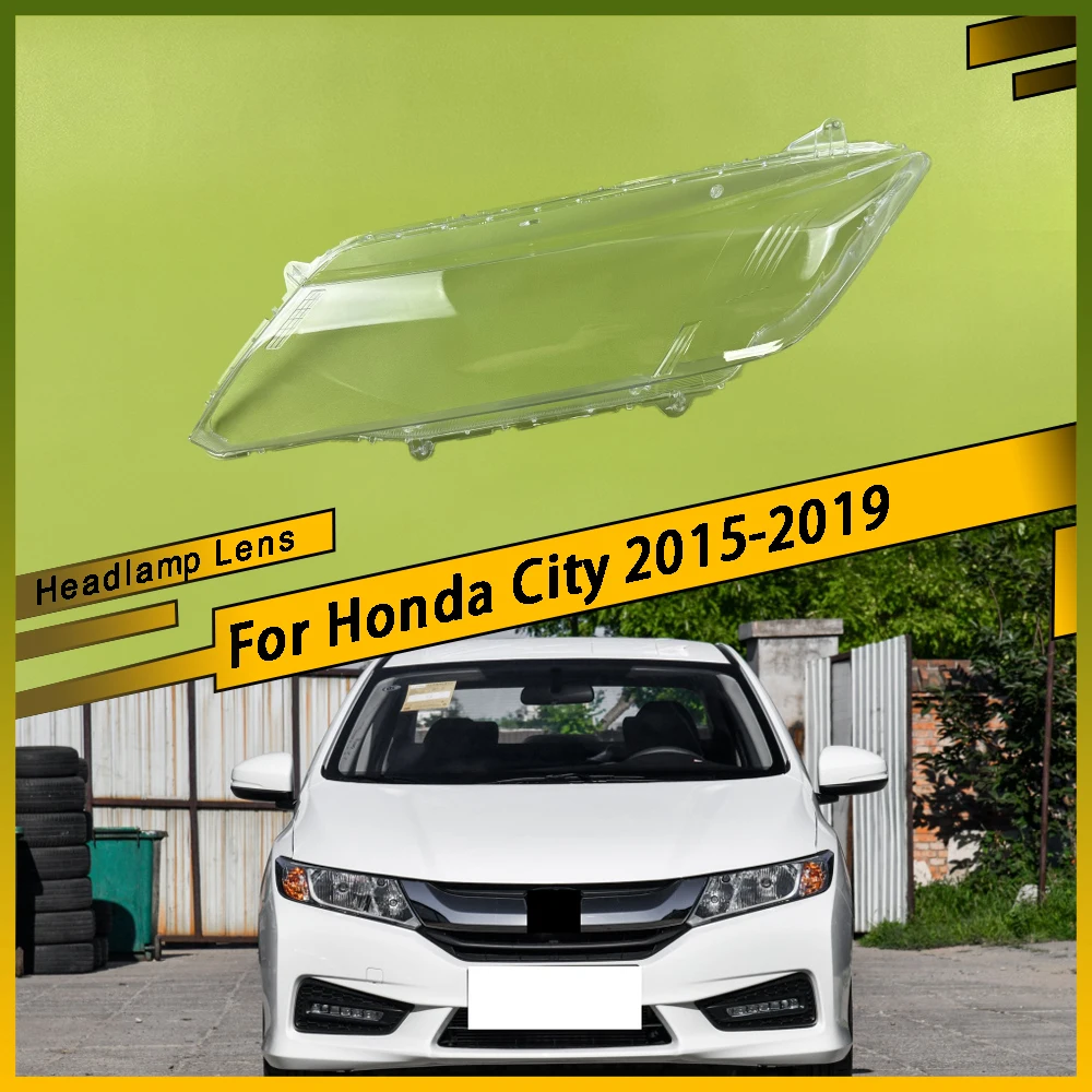 

For Honda City 2015 - 2019 Car Replacement Headlamp Caps Glass Headlight Cover Auto Transparent Lampshade Case Lamp Lens Shell