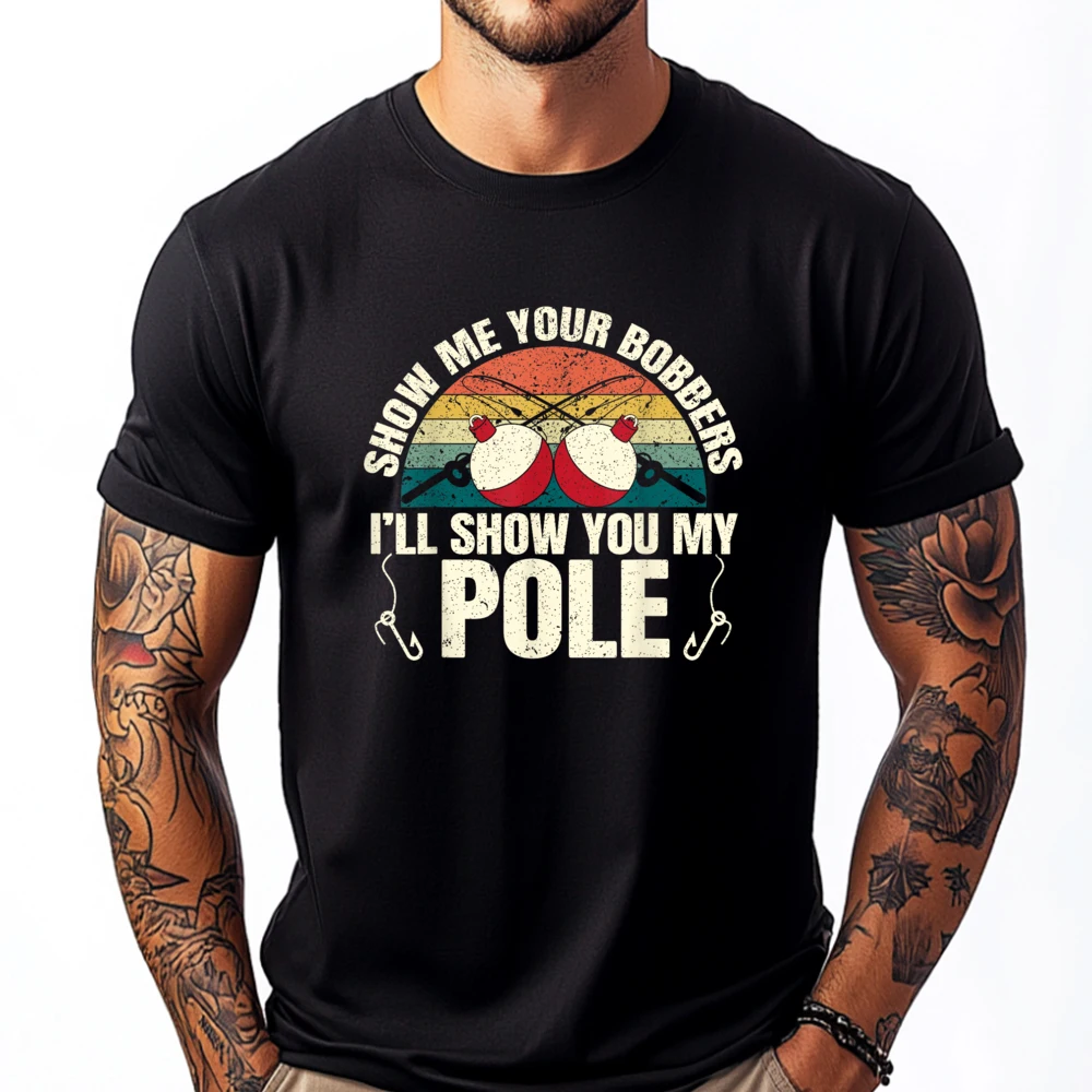 

Show Me Your Bobbers for a Adult Humor Funny Fishing Gag Men Graphic Tees Luxury Brand Illustration