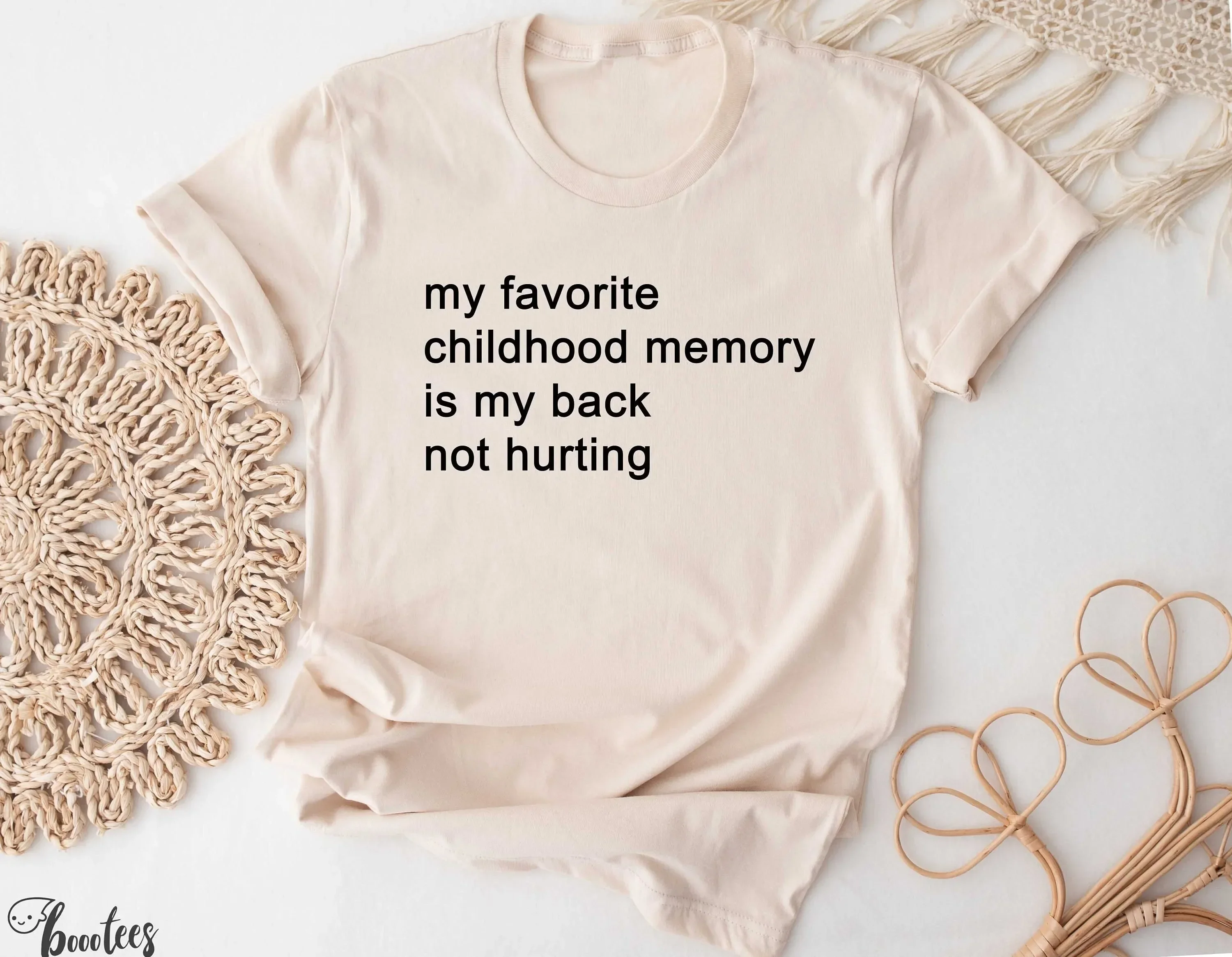 My Favorite Childhoold Memory Is Back Not Hurting T Shirt Idea Present For Him Her Aging Birthday
