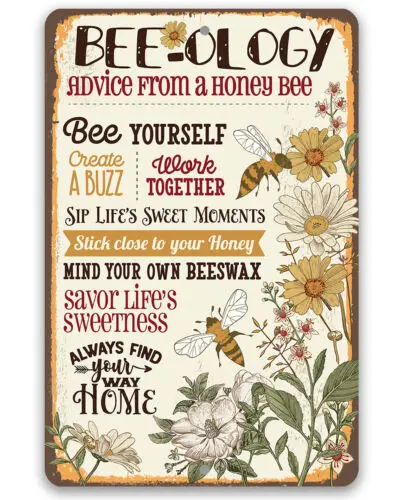 1e,Metal Sign - BEE-ology, Advice From a Honey Bee - Durable Metal Sign - Gift