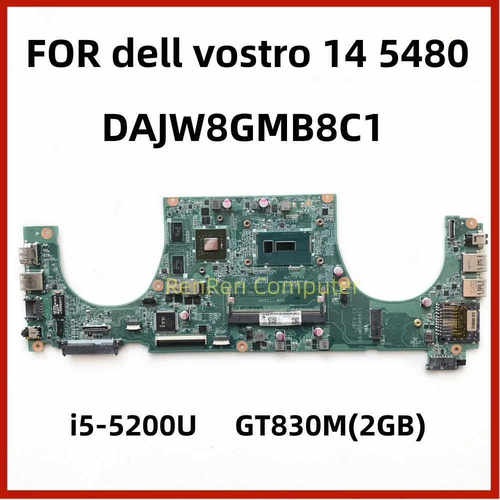 I5-5200U 830M 2G DAJW8GMB8C1 FOR dell Vostro 14 5480 Laptop Notebook Motherboard CN-05M32N 05M32N 5M32N Mainboard 100%Test work