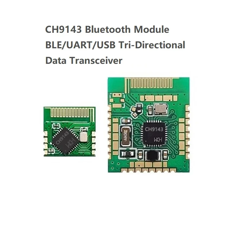 CH9143 Bluetooth Module CH9143 BLE/UART/USB Tri-Directional Data Transceiver Master/Slave Mode Supports BLE 4.2