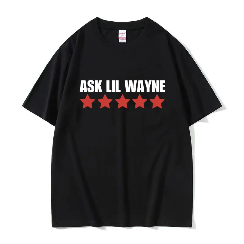 Rapper Ask Lil Wayne Print Graphic T Shirt Men Women Casual High Quality Fashion T-shirts Tops Clothing Oversized Cotton T-shirt