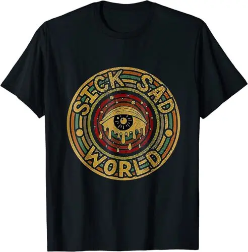 

NEW LIMITED Sick Sad World Crying Eye Vintage Apocalypse T-Shirt