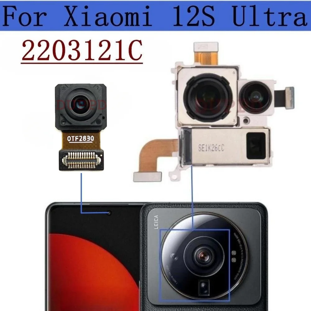 

Front Rear Camera For Xiaomi Mi 12S Ultra 2203121C Periscope Telephoto Wide Main Back Facing Camera Module Flex Cable