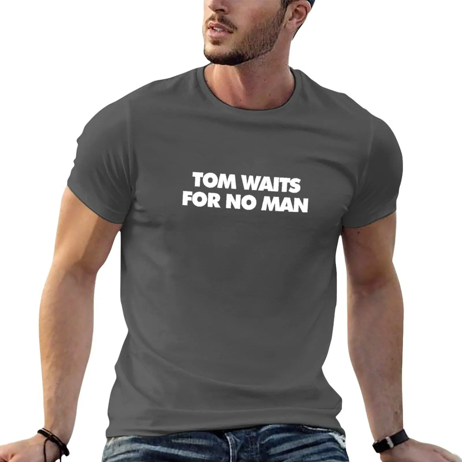 

New Tom Waits for No Man T-Shirt Short t-shirt sports fan t-shirts Men's cotton t-shirt