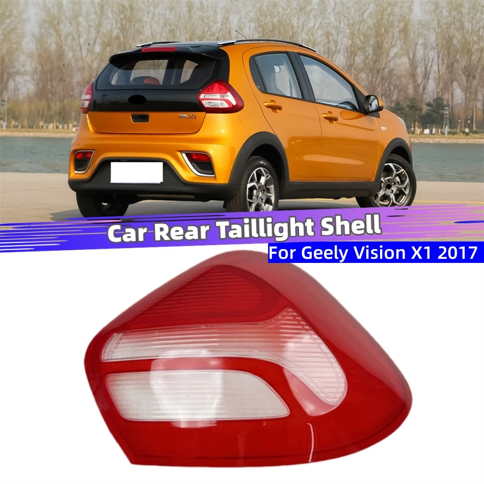 For Geely Vision X1 2017 Car Accessories For Cars Replacement Car Lights Shell Rear Position Lights Car Rear Taillight Shell