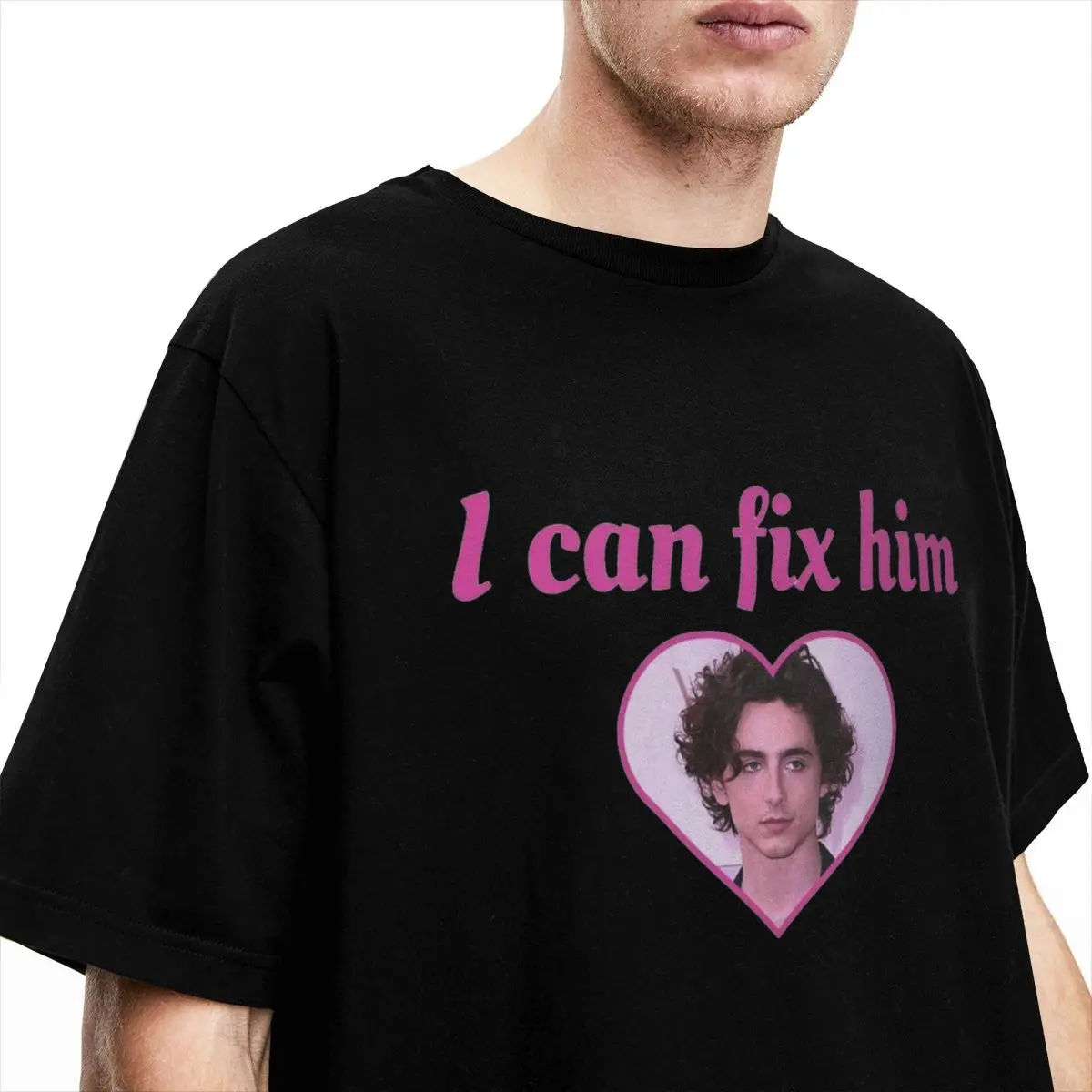 I Can Fix Him Timothee Chalamet Men T Shirts Leisure Tees Short Sleeve O Neck T-Shirt Cotton Big Size Tops