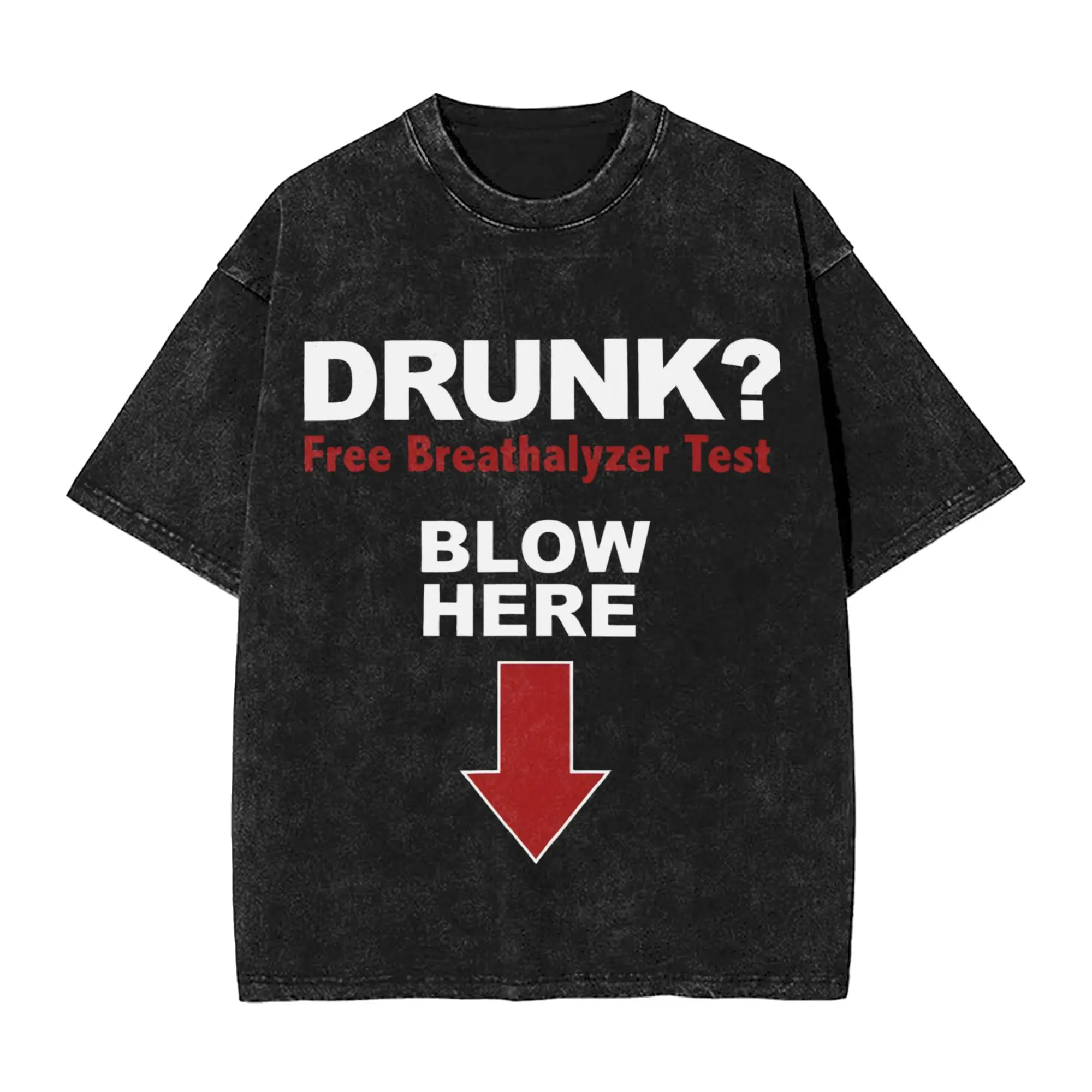 Drunk Free Breathalyzer Test Blow Here  T Shirt Hip Hop Washed Short Sleeve Street T-Shirt  Novelty Men Women Streetwear