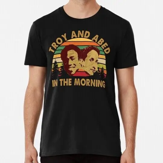 Troy And Abed In the Morning S to 5XL Made in USA T-Shirt