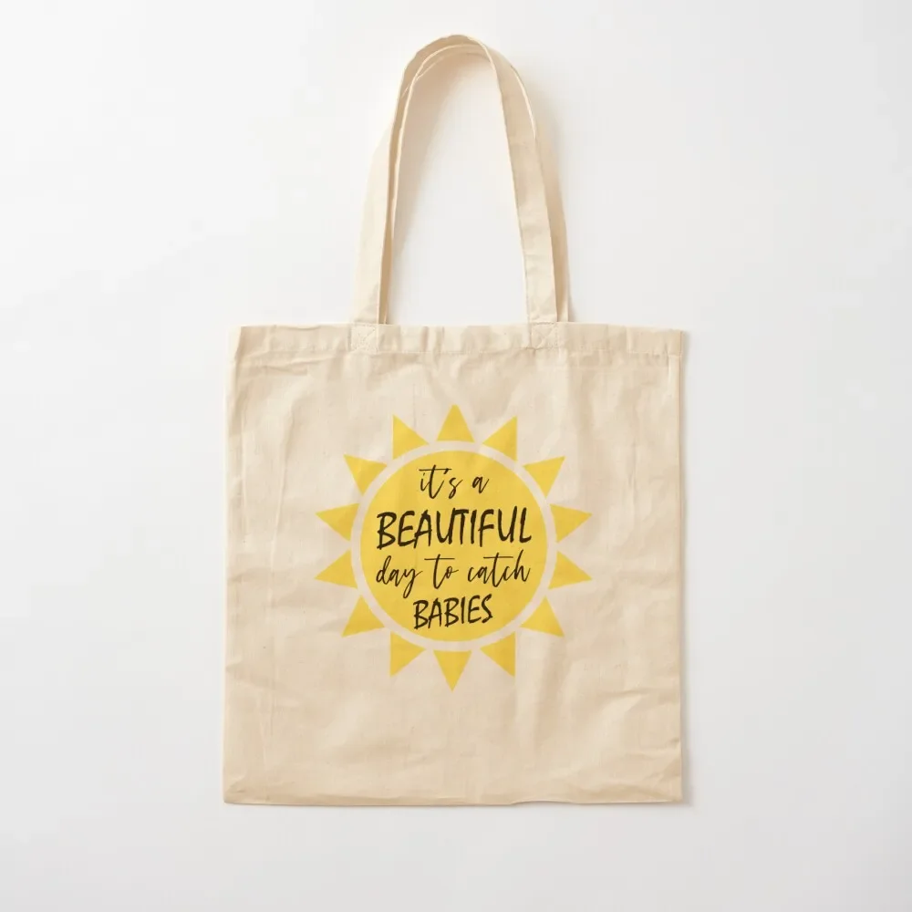 

It’s A Beautiful Day To Catch Babies Tote Bag Shopper canvas tote bag tote bag woman Cloth bags