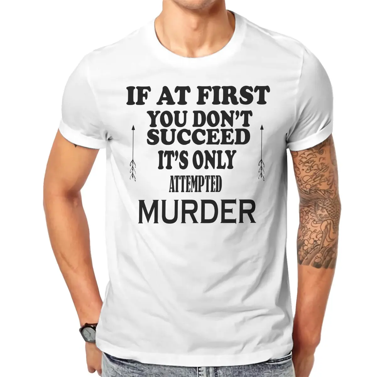 IF AT FIRST YOU DON'T SUCCEED Harajuku TShirt Attempted Murder Printing Streetwear Comfortable T Shirt Men Short Sleeve