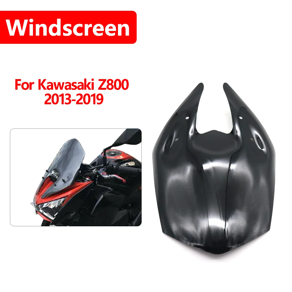

For Kawasaki Z800 Z 800 2013 2014 2015 2016 17-19 Model Motorcycle Accessories Windscreen Windshield Deflector Fairing Visor
