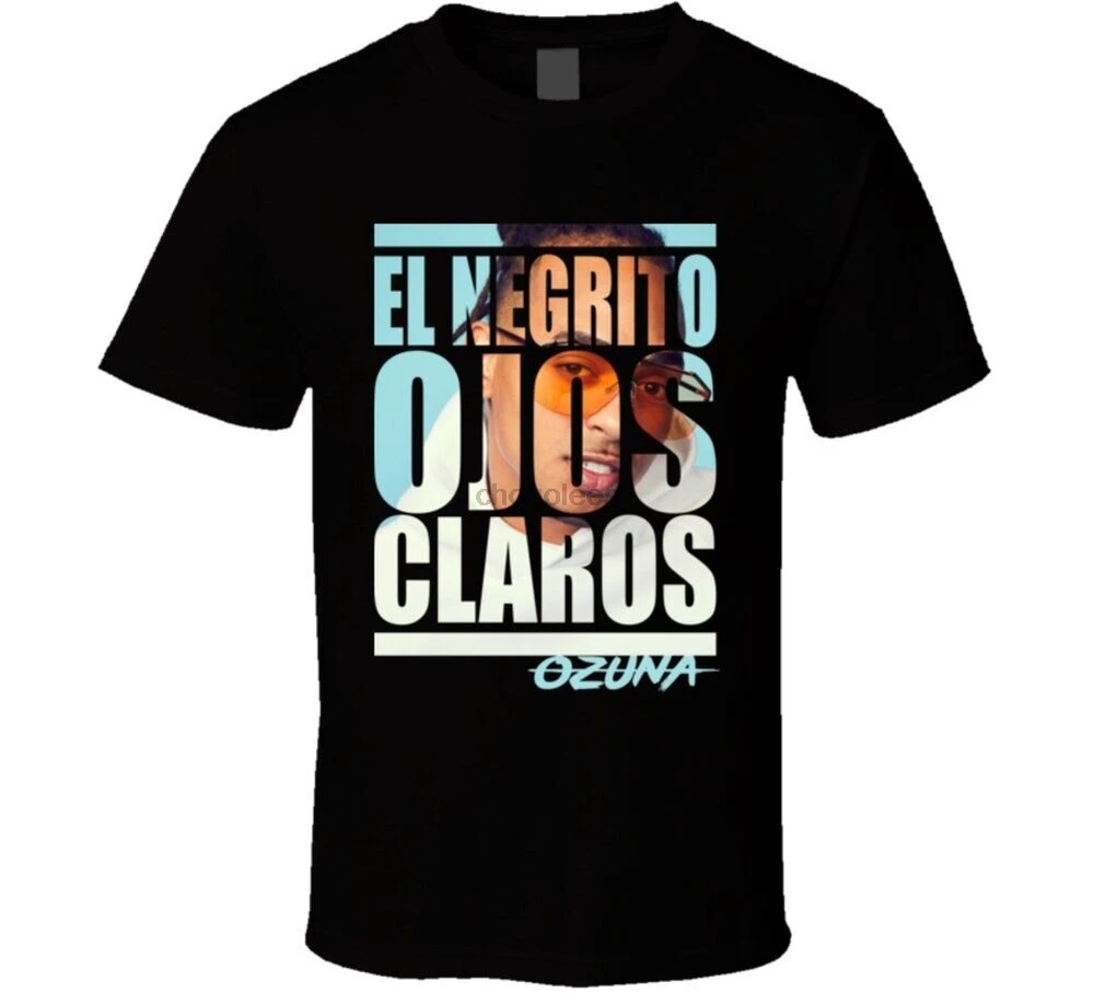 El Negrito Ojos Claros Ozuna Reggaeton Regueton Trap Music T Shirt