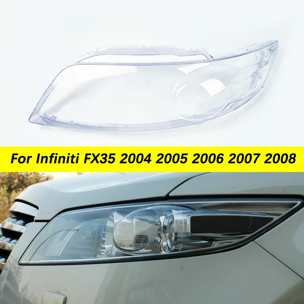 

For Infiniti FX35 2004 2005 2006 2007 2008 Car Front Headlamp Cover Headlight Lens Lampshade Shell Auto Transparent Glass Shade