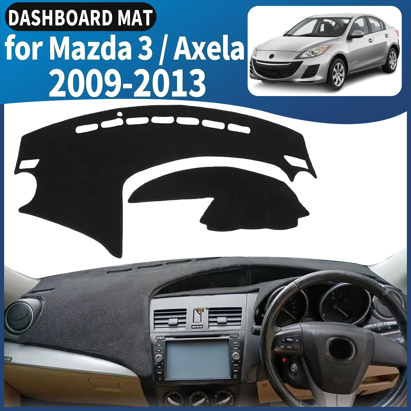 

fit for Mazda 3 Axela BL 2009 2010 2011 2012 2013 Dashmat Dashboard Cover Pad DashMat Sunshade Car Accessories Protective Carpet