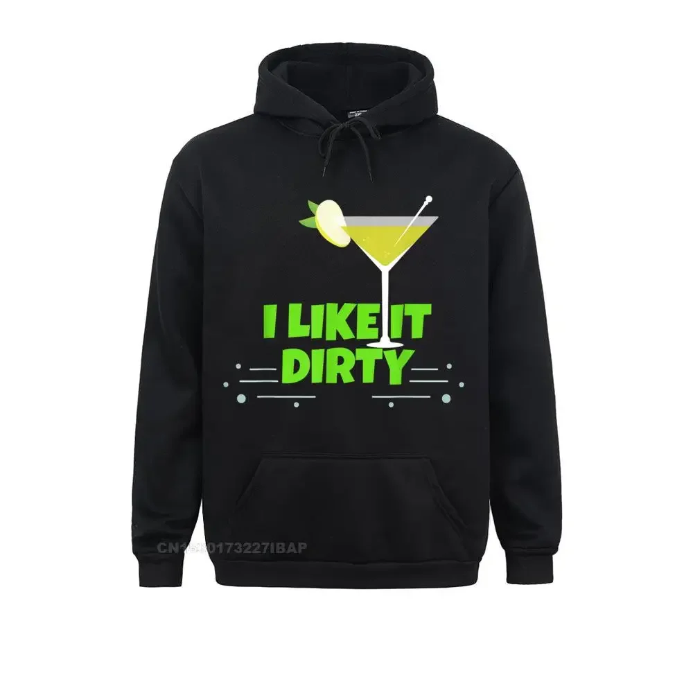 

I Like It Dirty Martini Funny Love Drink Hoodie Youthful Sweatshirts VALENTINE DAY Hoodies for Women Funny Birthday Sweatshirts