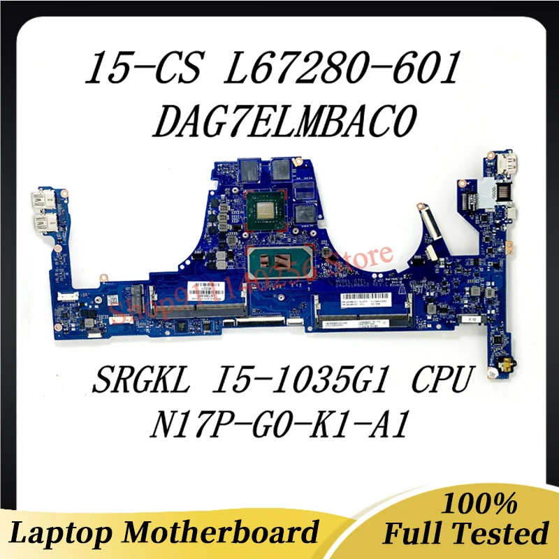 

L67280-601 L67280-501 L67280-001 For HP 15-CS Laptop Motherboard DAG7ELMBAC0 With SRGKL I5-1035G1 CPU N17P-G0-K1-A1 100% Tested