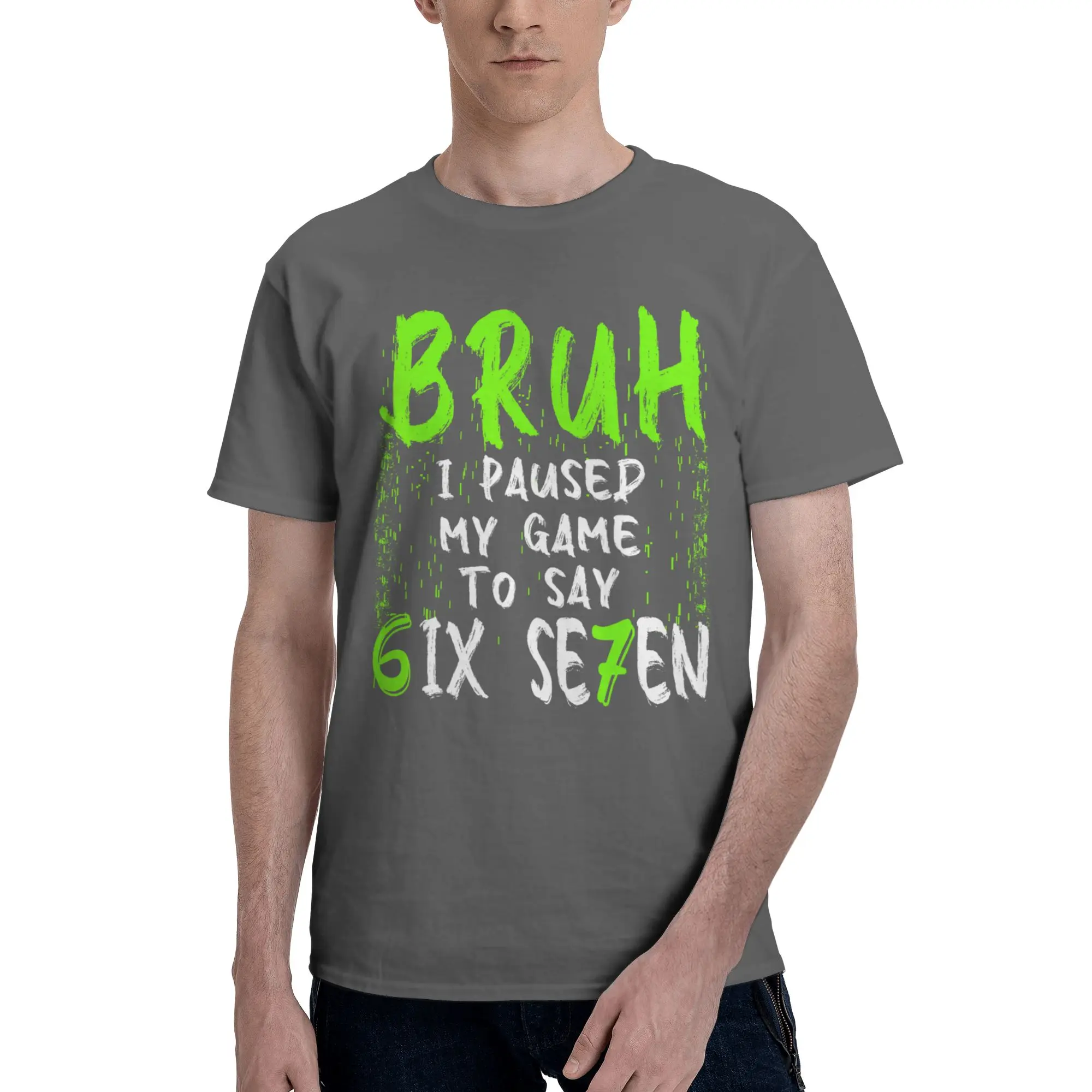Men Women Graphic Printing I Paused My Game To Be Here T Shirt Tee Pure Cotton  T-shirts Clothes