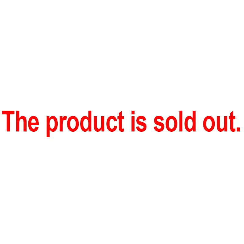 

The product is sold out. Please do not place an order, as it will cause you a loss.