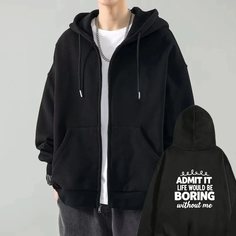 

Men's Hooded Jacket Black Admit It Life Would Be Boring Without Me Printed Casual Streetwear Sweatshirt for Daily Wear and Outdo