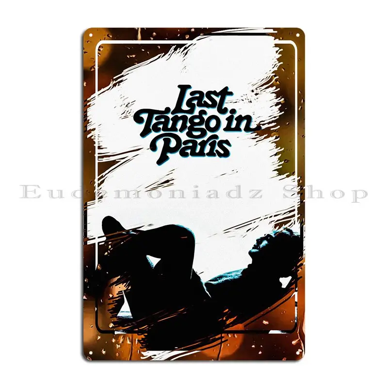 Last Tango In Paris Metal Signs Retro Club Printing Cinema Wall Custom Tin Sign Poster