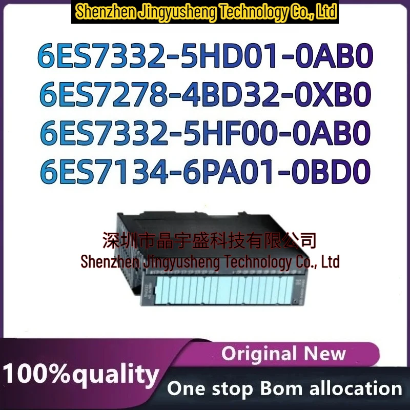 

100%New Original 6ES7332-5HD01-0AB0 6ES7278-4BD32-0XB0 6ES7332-5HF00-0AB0 6ES7134-6PA01-0BD0