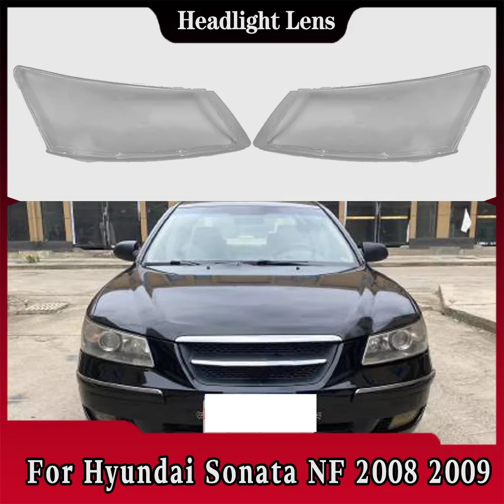 

For Hyundai Sonata NF 2008 2009 Front Headlamp Cover Transparent Headlight Shell Lens Plexiglass Replace Original Lampshade