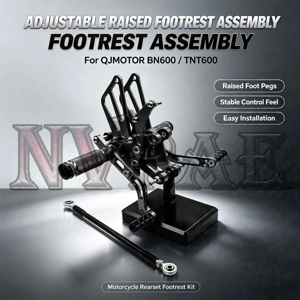 For QJMOTOR BN600 TNT600 TNT 600 BN 600  Rearset Foot Pegs Adjustable Raised Rear Footrest Kit Racing Modified Pedal Assembly