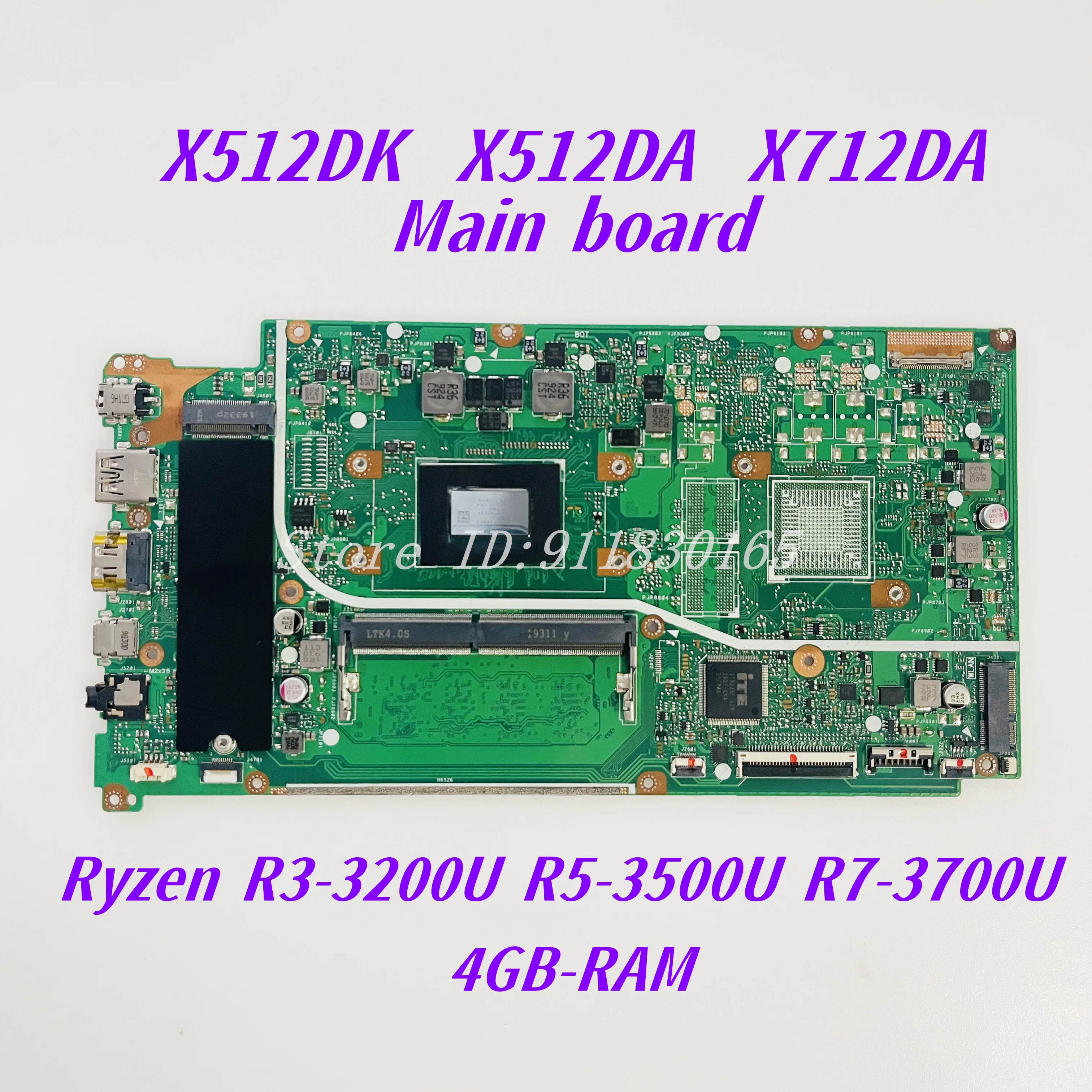 

X512DK Main board For Asus X512D X512DK X512DA X712D X712DA X712DK Laptop Motherboard With R3-3200U R5-3500U R7-3700U CPU 4G RAM