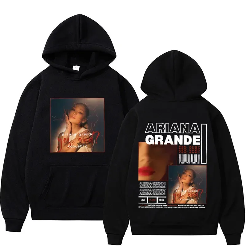 

Singer Ariana 2024 New Album Yes, and Graphic Hoodies Men Women Retro Hip Hop Sweatshirt Fashion Casual Fleece Pullovers Hoodie