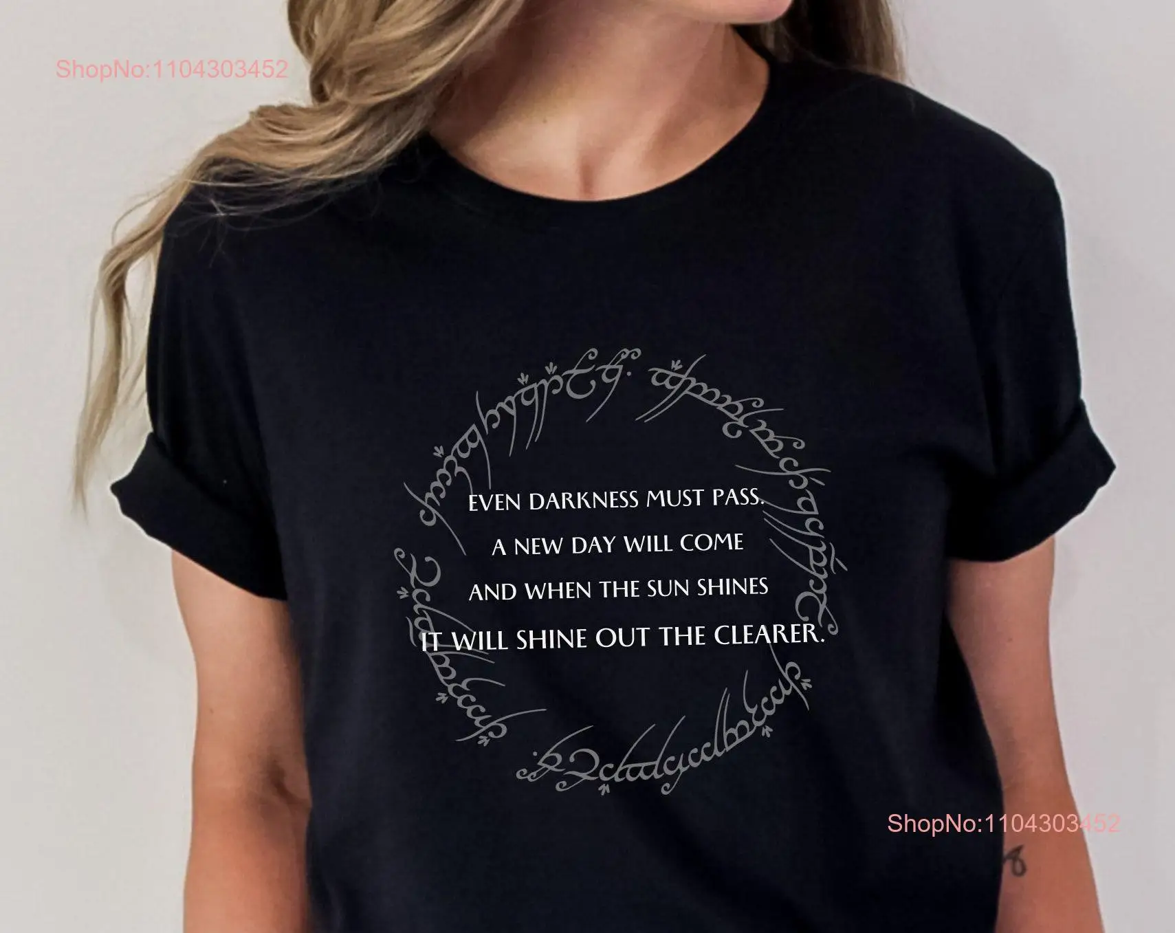 Even Darkness Must Pass LOTR Quote T Shirt JRR Tolkien long or short sleeves