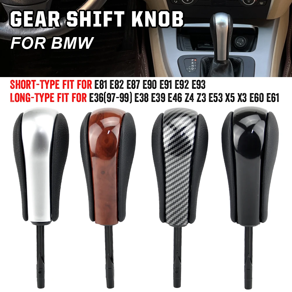 

For BMW E81 E82 E87 E90 E91 E92 E93 E36 E38 E39 E46 Z4 Z3 E53 E60 X5 X3 Automatic AT Short Long Gear Stick Car Shift Gear Knob