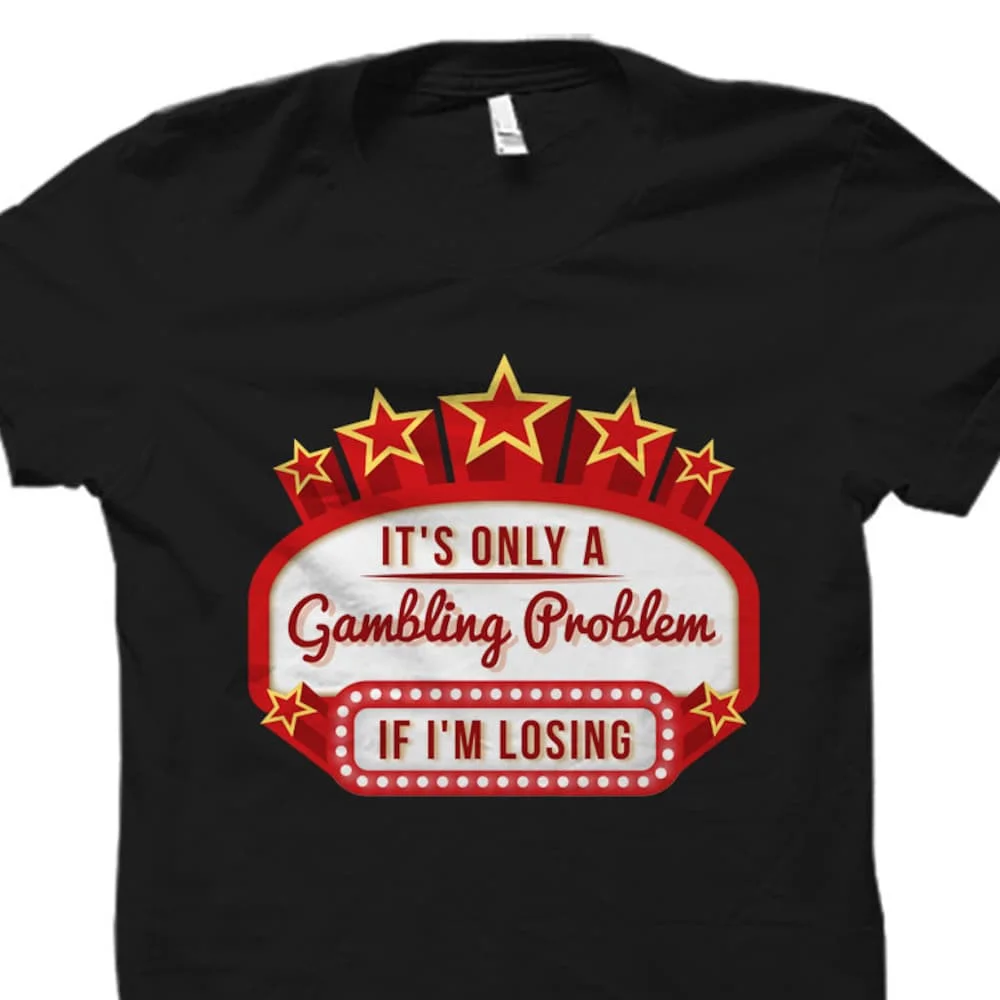 Gambler T Shirt Gambling Las Vegas Casino Poker Os1487