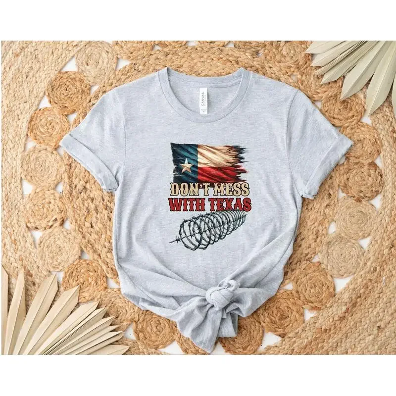 Don't Mess With Texas T Shirt Defend the Border Come and Cut IT I Stand Flag Support