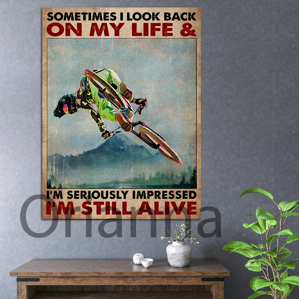 Home Decor Print Sometimes I Look Back On My Life And I'M Serious Impressed I'M Still Alive Bicycle Cycling Lovers Canvas Poster