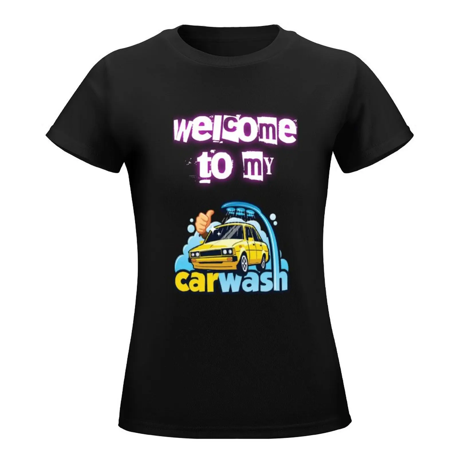 Welcome to my carwash T-Shirt tees cute tops lady clothes animal prinfor woman t shirt