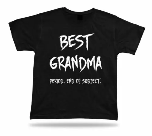 End of Subject best Occasion ever Grandma T Shirt Gift celebration lucky tee