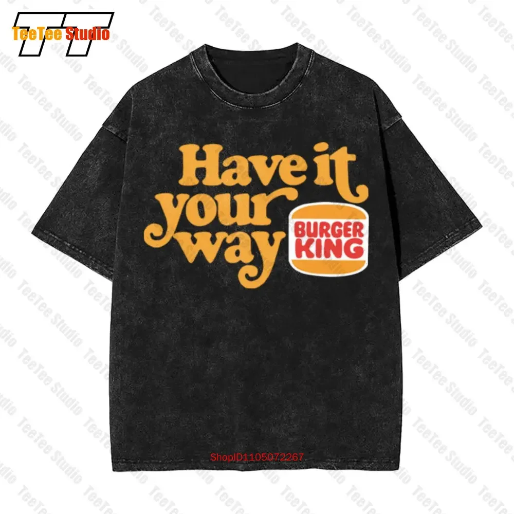 Burger King Logo Have It Your Way Hamburger Fast Food G500 Ultra Co Vintage camiseta de gran tamaño YOQW